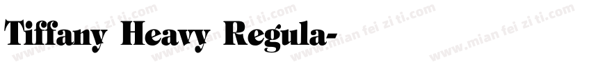 Tiffany Heavy Regula字体转换